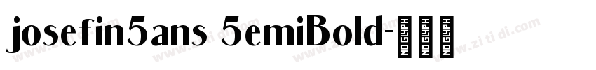 josefin5ans 5emiBold字体转换